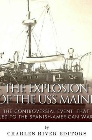 Cover of The Explosion of the USS Maine