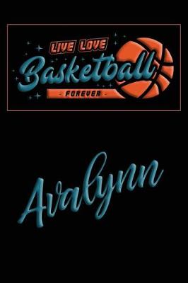 Book cover for Live Love Basketball Forever Avalynn