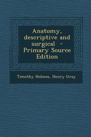 Cover of Anatomy, Descriptive and Surgical - Primary Source Edition