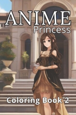 Cover of Anime Princess Coloring Book 2