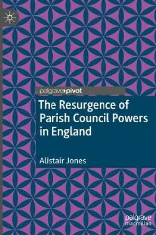 Cover of The Resurgence of Parish Council Powers in England