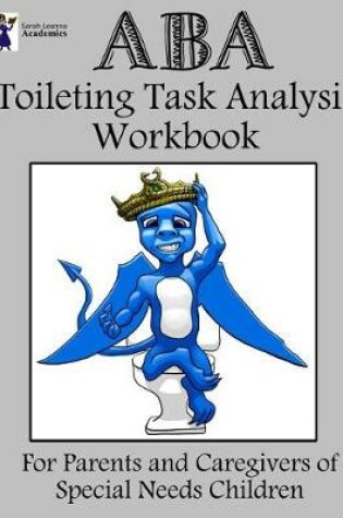 Cover of ABA Toileting Task Analysis Workbook