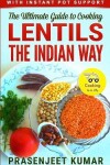 Book cover for The Ultimate Guide to Cooking Lentils the Indian Way