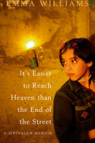 Cover of It's Easier to Reach Heaven Than the End of the Street