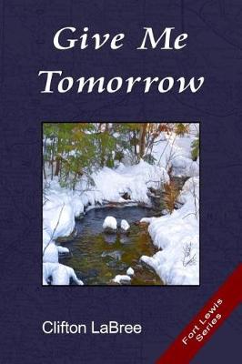 Book cover for Give Me Tomorrow