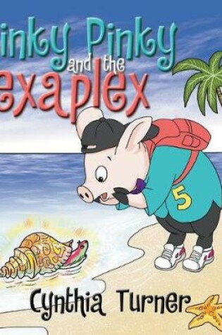 Cover of Stinky Pinky and the Hexaplex