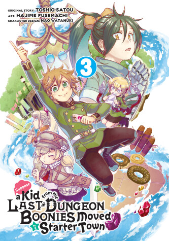 Cover of Suppose a Kid from the Last Dungeon Boonies Moved to a Starter Town 3