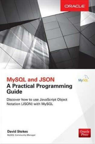 Cover of MySQL and Json: A Practical Programming Guide