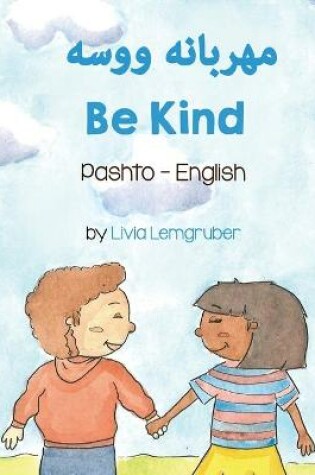 Cover of Be Kind (Pashto-English)