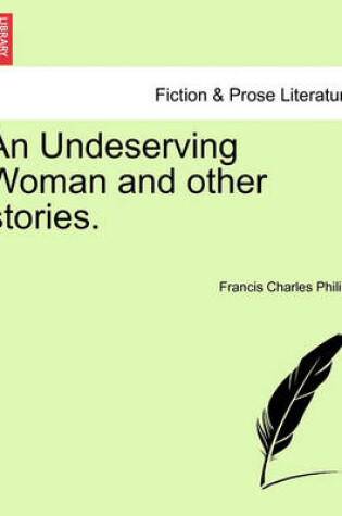 Cover of An Undeserving Woman and Other Stories.