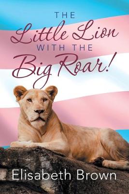 Book cover for The Little Lion with the Big Roar!