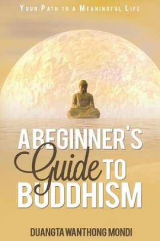 Cover of A Beginner's Guide to Buddhism