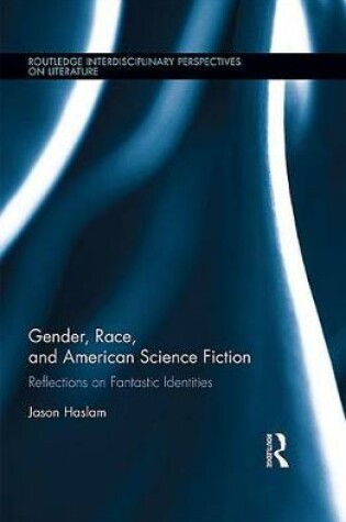 Cover of Gender, Race, and American Science Fiction