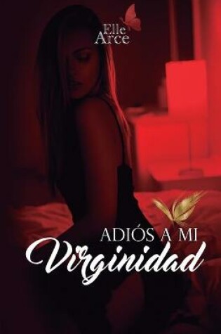 Cover of Adiós a mi Virginidad