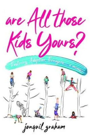 Cover of Are All Those Kids Yours?