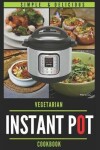 Book cover for Instant Pot Vegetarian Cookbook