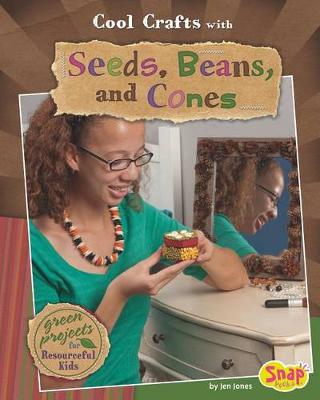 Cover of Cool Crafts with Seeds, Beans, and Cones