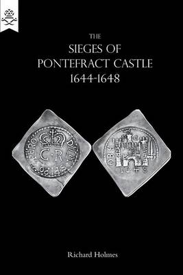 Book cover for The Sieges of Pontefract Castle 1644-1648