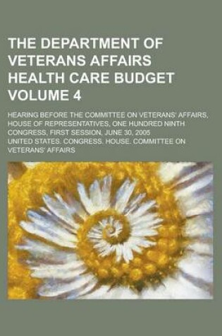 Cover of The Department of Veterans Affairs Health Care Budget; Hearing Before the Committee on Veterans' Affairs, House of Representatives, One Hundred Ninth