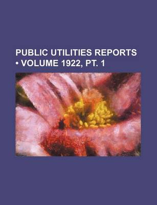 Book cover for Public Utilities Reports (Volume 1922, PT. 1)