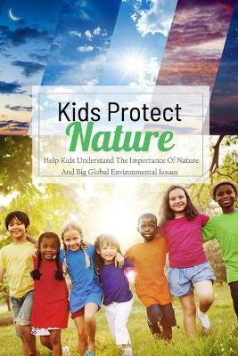 Book cover for Kids Protect Nature