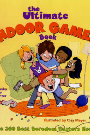 Cover of The Ultimate Indoor Games Book