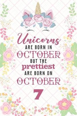 Book cover for Unicorns Are Born In October But The Prettiest Are Born On October 7