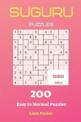 Cover of Suguru Puzzles - 200 Easy to Normal Puzzles 11x11 vol.3