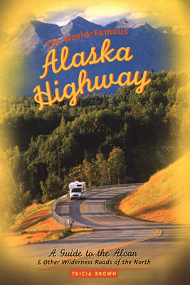 Book cover for The World-Famous Alaska Highway