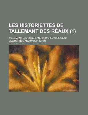 Book cover for Les Historiettes de Tallemant Des Reaux (1 )