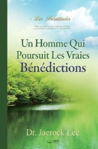 Cover of Un Homme Qui Poursuit Les Vraies Benedictions