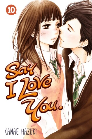 Cover of Say I Love You Volume 10