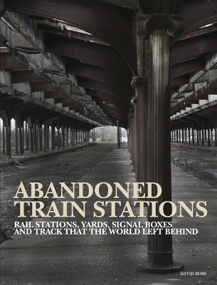 Cover of Abandoned Train Stations