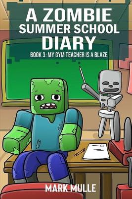 Book cover for A Zombie Summer School Diary (Book 3)