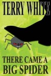 Book cover for There Came A Big Spider