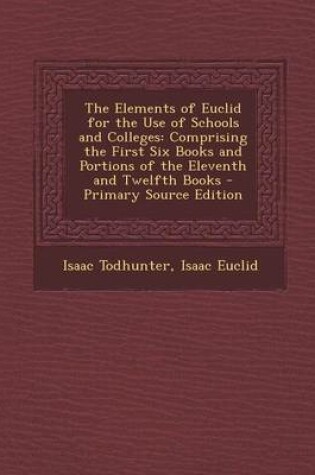 Cover of The Elements of Euclid for the Use of Schools and Colleges