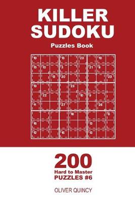 Cover of Killer Sudoku - 200 Hard to Master Puzzles 9x9 (Volume 6)