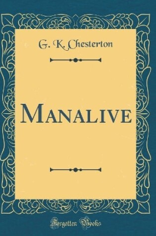 Cover of Manalive (Classic Reprint)
