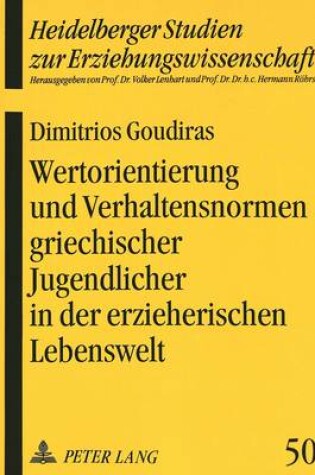 Cover of Wertorientierung Und Verhaltensnormen Griechischer Jugendlicher in Der Erzieherischen Lebenswelt