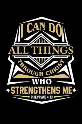 Book cover for I can do all things through Christ who strengthens me
