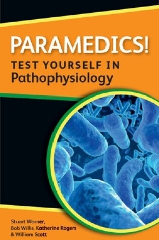 Cover of Paramedics! Test yourself in Pathophysiology