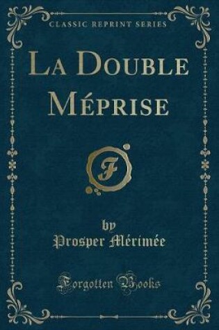 Cover of La Double Méprise (Classic Reprint)