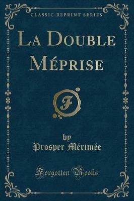 Book cover for La Double Méprise (Classic Reprint)