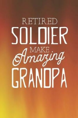 Cover of Retired Soldier Make Amazing Grandpa