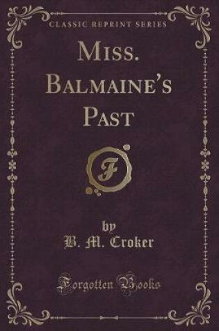 Cover of Miss. Balmaine's Past (Classic Reprint)