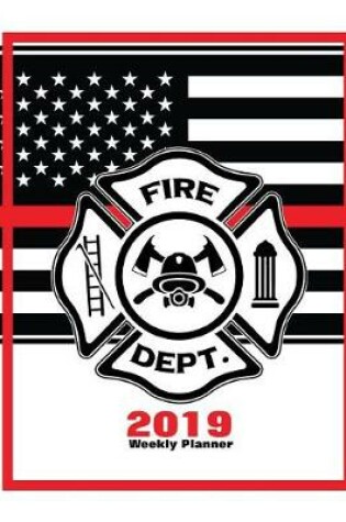 Cover of Fire Dept. 2019 Weekly Planner