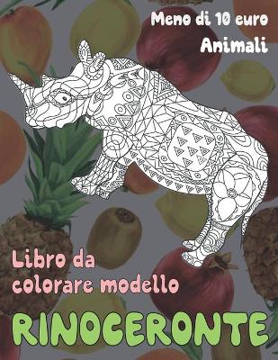 Book cover for Libro da colorare modello - Meno di 10 euro - Animali - Rinoceronte