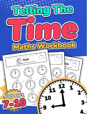 Book cover for Telling the Time Maths Workbook