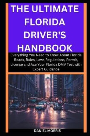 Cover of The Ultimate Florida Driver's Handbook