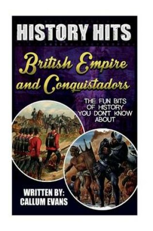 Cover of The Fun Bits of History You Don't Know about British Empire and Conquistadors